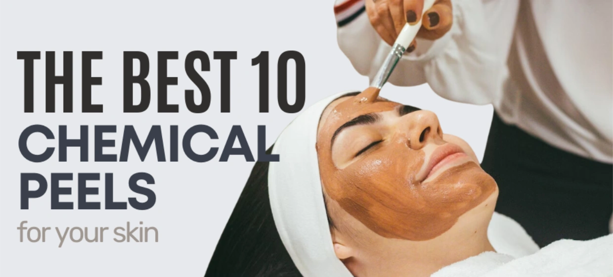 A person lies on a spa bed with eyes closed as a professional applies a chemical peel mask with a brush. Text reads: The Best 10 Chemical Peels for your skin.